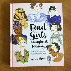 “Bad Girls Throughout History”